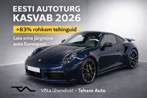 Eesti autoturu kasv 2026 – +83% rohkem tehinguid, premium auto stuudios, Tehase Auto teenus